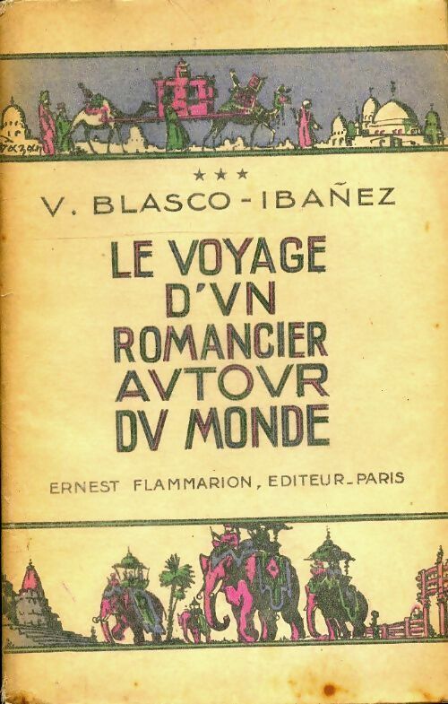 Livrenpoche : Le voyage d'un romancier autour du monde Tome III - Vicente Blasco Ibanez - Livre