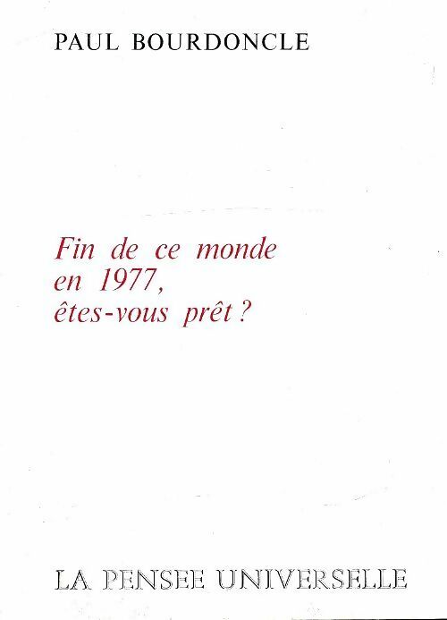 Livrenpoche : Fin de ce monde en 1977, êtes-vous prêt ? - Paul Bourdoncle - Livre