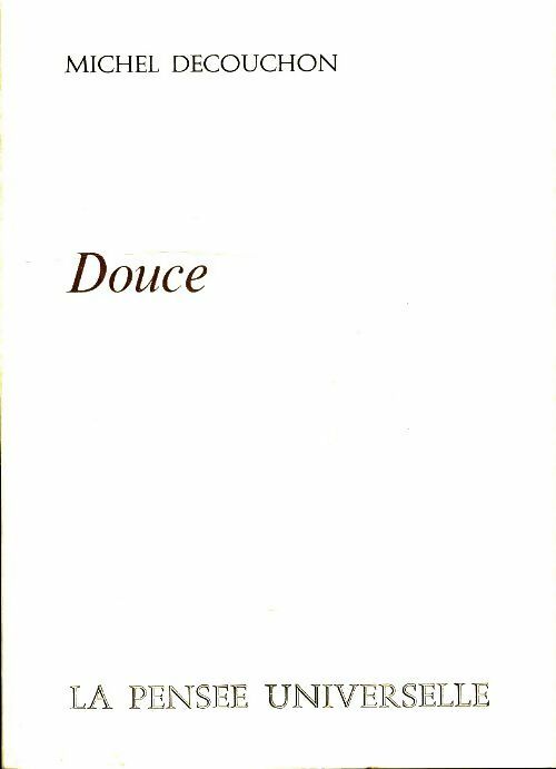 Livrenpoche : Douce - Michel Decouchon - Livre