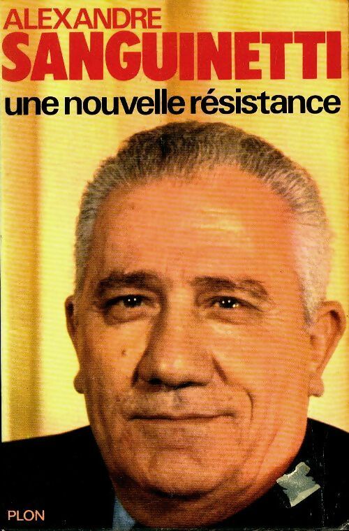 Livrenpoche : Une nouvelle résistance - Alexandre Sanguinetti - Livre