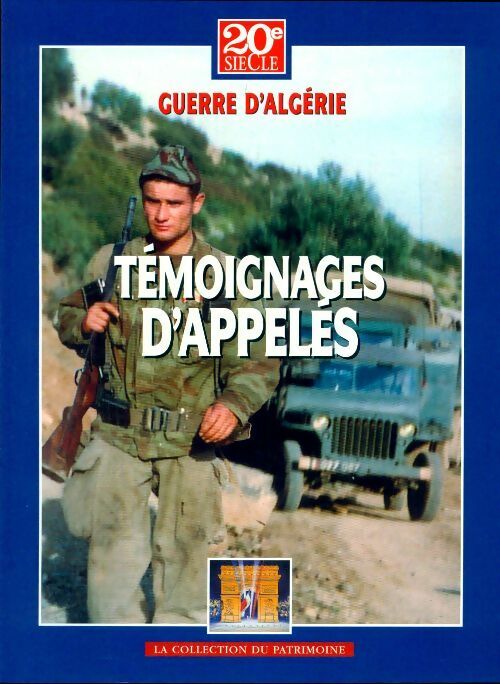 Livrenpoche : Guerre d'Algérie Tome VIII : Témoignages d'appelés - Collectif - Livre