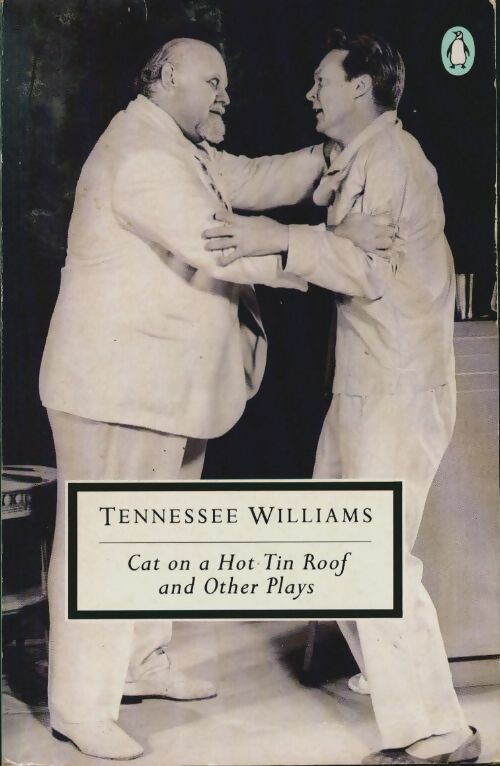 Cat on a hot tin roof and other plays - Tennessee Williams -  Penguin - Livre