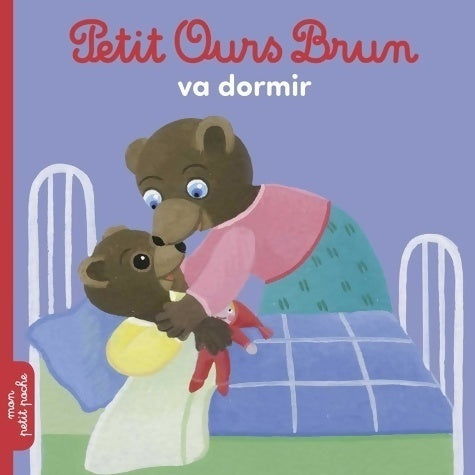 Livrenpoche : Petit Ours Brun va dormir - Danièle Bour - Livre