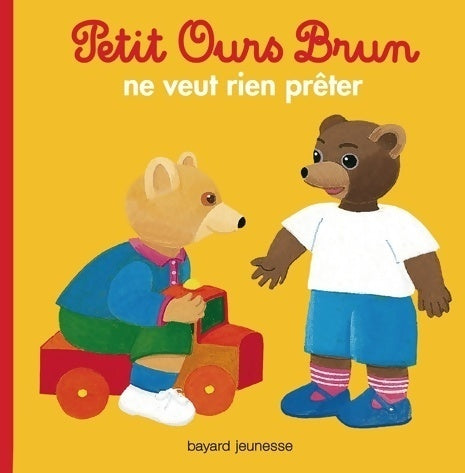 Livrenpoche : Petit Ours Brun ne veut rien prêter - Marie Aubinais - Livre