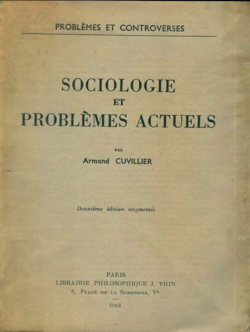 Sociologie et problèmes actuels - Armand Cuvillier -  Problèmes et controverses - Livre