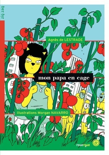 Mon papa en cage - Agnès De Lestrade - Livre