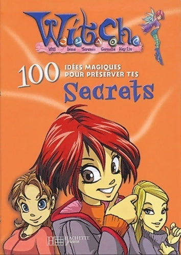 Livrenpoche : Witch  : 100 idées tes secrets - Collectif - Livre