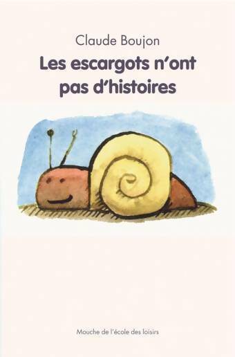 Livrenpoche : Les escargots n'ont pas d'histoires - Claude Boujon - Livre