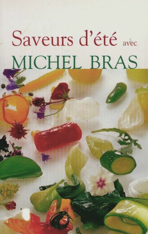 Livrenpoche : Saveurs d'été - Michel Bras - Livre