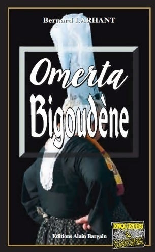 Livrenpoche : Omerta bigoudène - Bernard Larhant - Livre