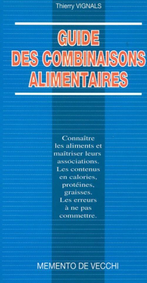Livrenpoche : Guide des combinaisons alimentaires - Thierry Vignals - Livre