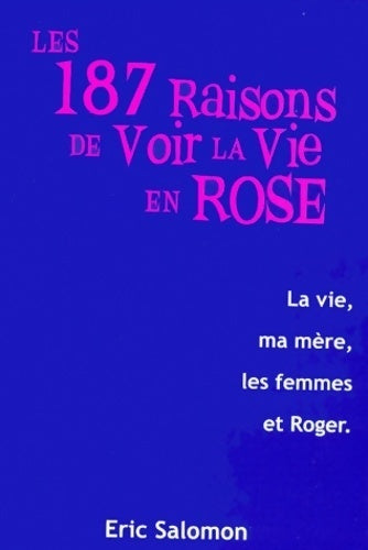Livrenpoche : Les 187 raisons de voir la vie en rose - Eric Salomon - Livre