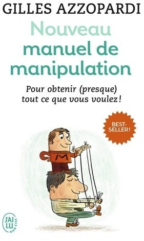 Livrenpoche : Nouveau manuel de manipulation. Pour tout obtenir  ! - Gilles Azzopardi - Livre