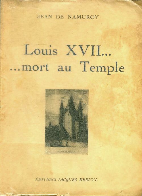 Livrenpoche : Louis XVII... Mort au temple - Jean De Namuroy - Livre