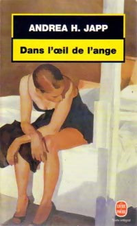 Livrenpoche : Dans l'oeil de l'ange - Andréa H. Japp - Livre