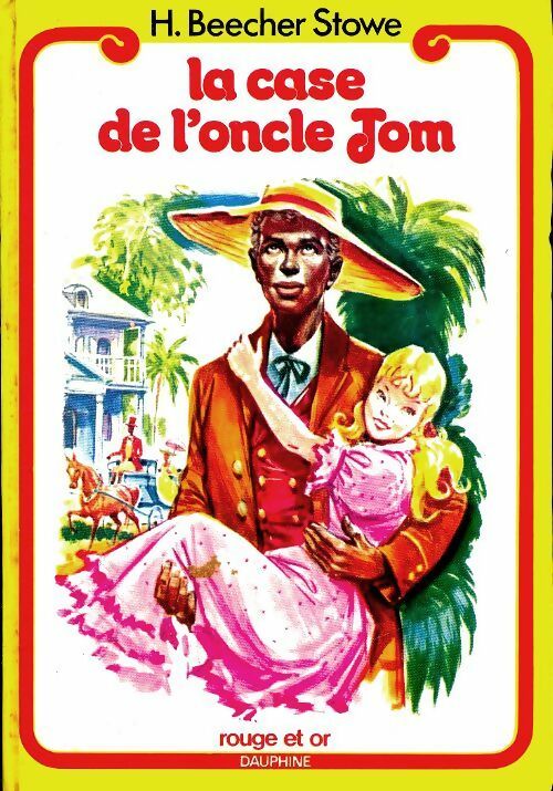 Livrenpoche : La case de l'oncle Tom - Harriet Beecher-Stowe - Livre