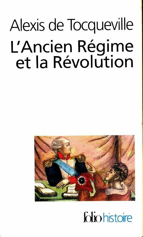 L'ancien régime et la révolution - Alexis De Tocqueville - Livre