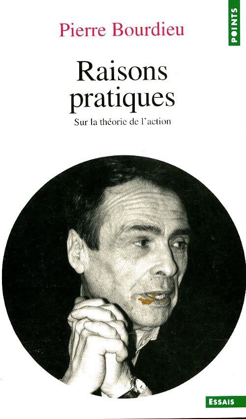 Livrenpoche : Raisons pratiques. Sur la théorie de l'action - Pierre Bourdieu - Livre