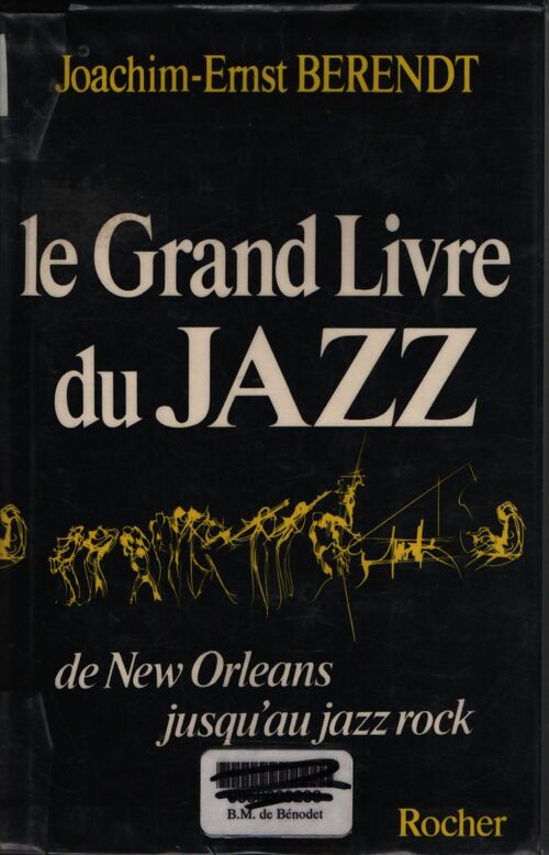 Le grand livre du jazz - Joachim Ernst Berendt - Livre