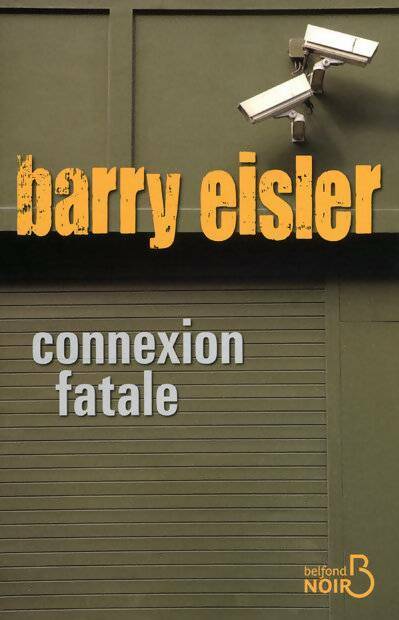 Connexion fatale - Barry Eisler - Livre