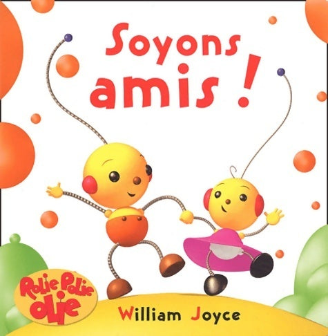 Rolie Polie Olie : Soyons amis - William Joyce -  Hachette jeunesse poches divers - Livre