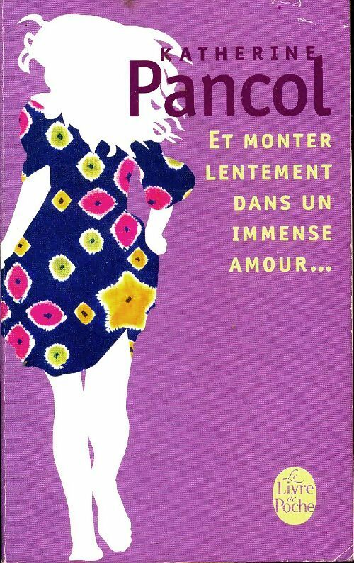 Livrenpoche : Et monter lentement dans un immense amour - Katherine Pancol - Livre
