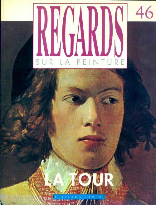 Livrenpoche : Regards sur la peinture n°46 : La Tour - Collectif - Livre