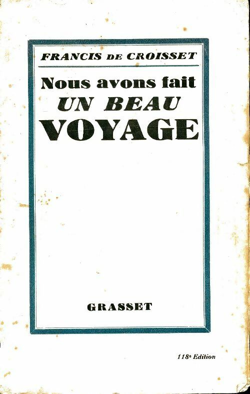 Nous avons fait un beau voyage - Francis De Croisset - Livre