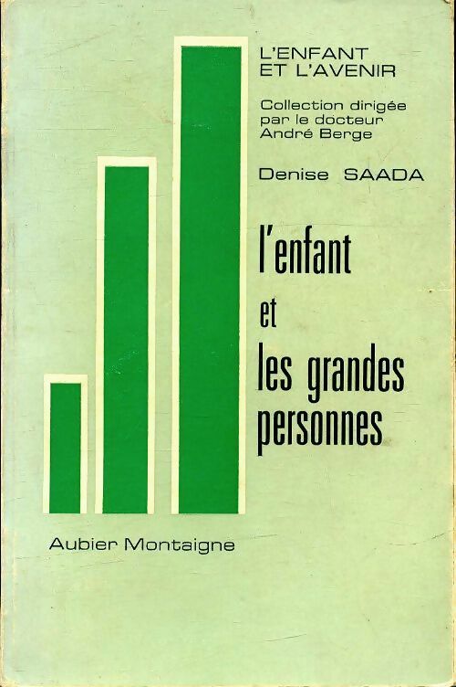 Livrenpoche : L'enfant et les grandes personnes - Denise Saada - Livre