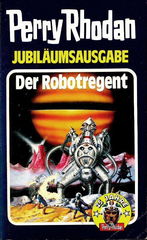 Livrenpoche : Perry Rhodan : Der robotregent - Karl Herbert Scheer - Livre