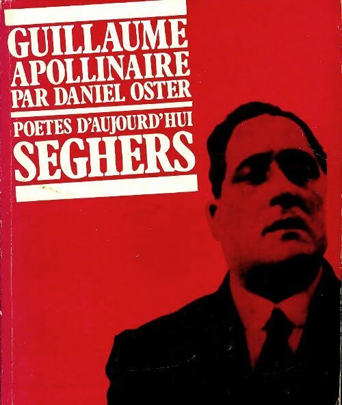 Livrenpoche : Guillaume Apollinaire - Daniel Oster - Livre