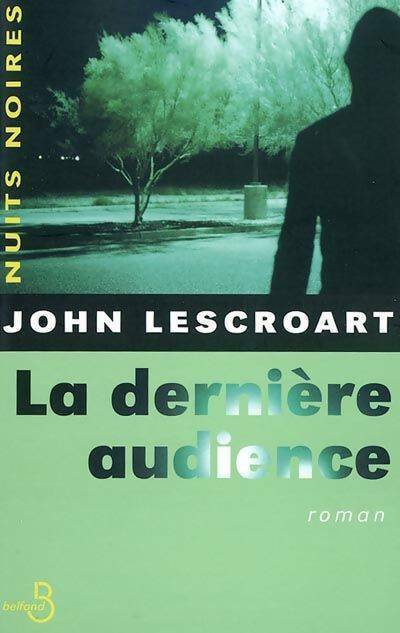Livrenpoche : La dernière audience - John T. Lescroart - Livre