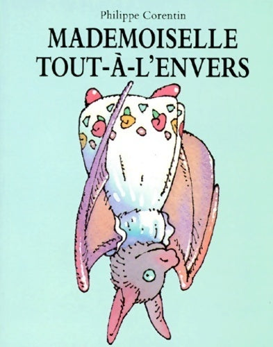Livrenpoche : Mademoiselle tout-à-l'envers - Philippe Corentin - Livre