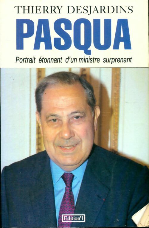 Livrenpoche : Pasqua. Portrait étonnant d'un ministre surprenant - Thierry Desjardins - Livre