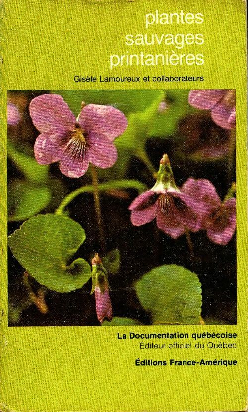 Livrenpoche : Plantes sauvages printanières - Gisèle Lamoureux - Livre