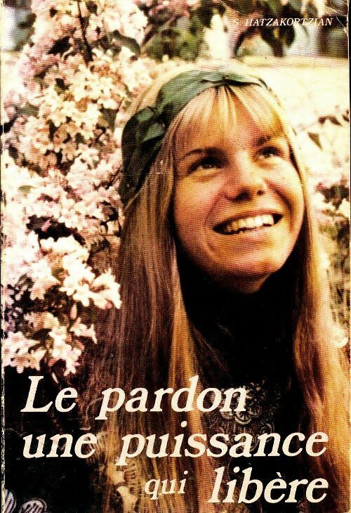 Livrenpoche : Le pardon une puissance qui libère - Samuel Hatzakortzian - Livre