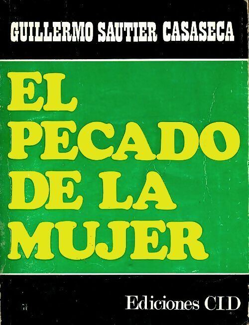 Livrenpoche : El pecado de la mujer - Guillermo Sautier Casaseca - Livre