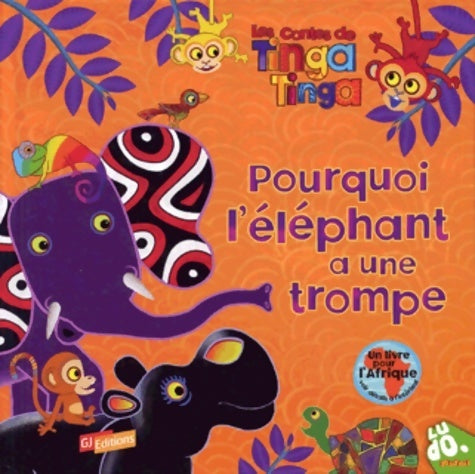 Livrenpoche : Pourquoi l'éléphant a une trompe - Claudia Lloyd - Livre