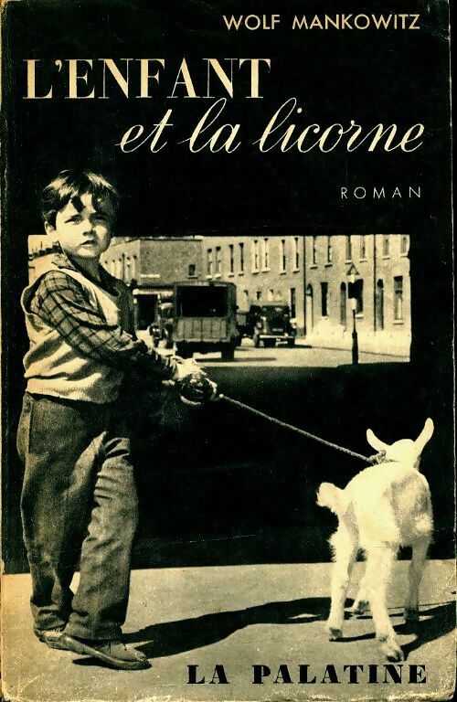 Livrenpoche : L'enfant et la licorne - Wolf Mankowitz - Livre
