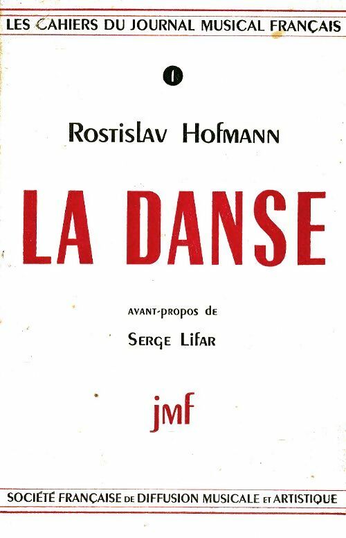 La danse - Rostislav Hofmann -  Les cahiers du journal musical français - Livre