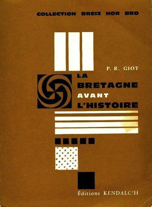 Livrenpoche : La Bretagne avant l'histoire - P.-R. Giot - Livre