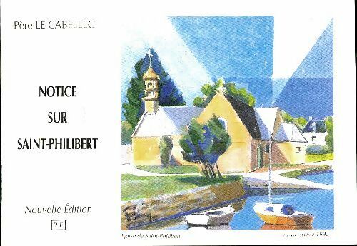 Livrenpoche : Notice sur Saint-Philibert - Père Le Cabellec - Livre