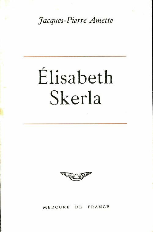 Livrenpoche : Elisabeth Skerla - Jacques-Pierre Amette - Livre