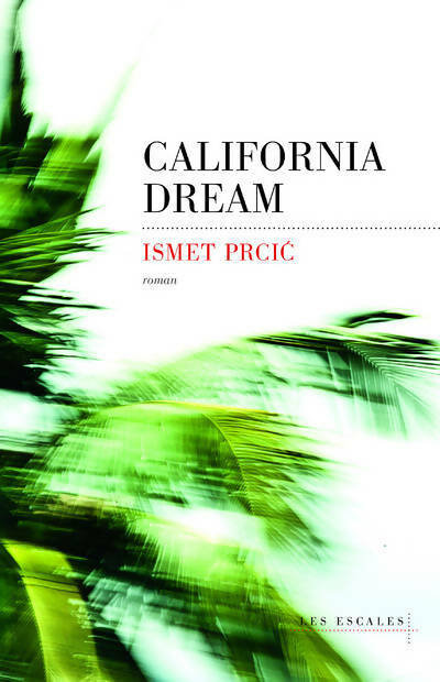 Livrenpoche : California dream - Ismet Prcic - Livre