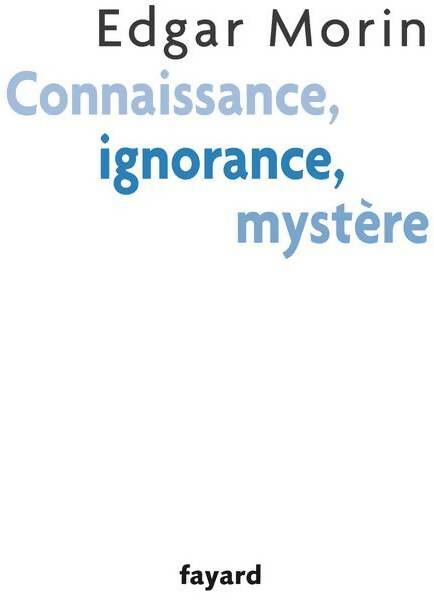 Livrenpoche : Connaissance, ignorance, mystère - Edgar Morin - Livre