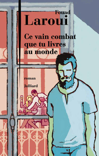 Livrenpoche : Ce vain combat que tu livres au monde - Fouad Laroui - Livre