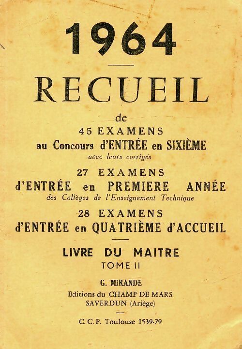 Livrenpoche : Recueil de 45 examens au concours d'entrée en 6e : Livre du maître Tome II 1964 - Collectif - Livre