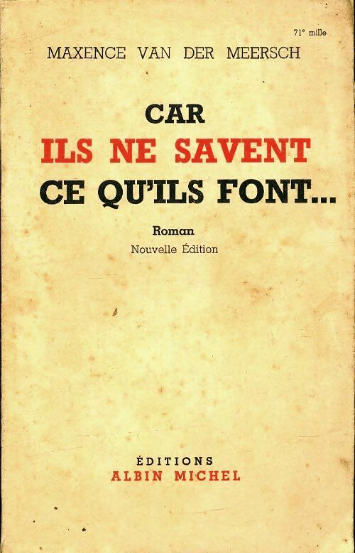 Livrenpoche : Car ils ne savent ce qu'ils font... - Maxence Van der Meersch - Livre