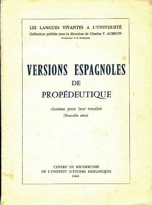 Livrenpoche : Versions espagnoles de propédeutique - Collectif - Livre