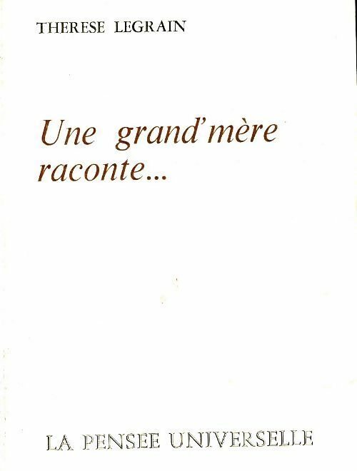 Livrenpoche : Une grand'mère raconte... - Thérèse Legrain - Livre